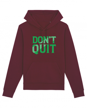 Don't Quit Burgundy