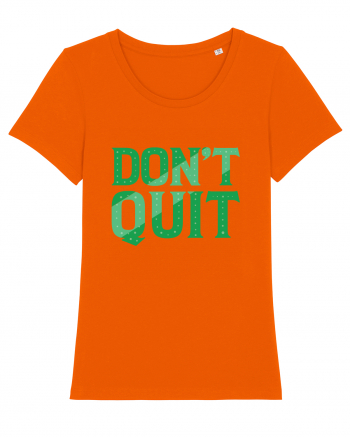 Don't Quit Bright Orange