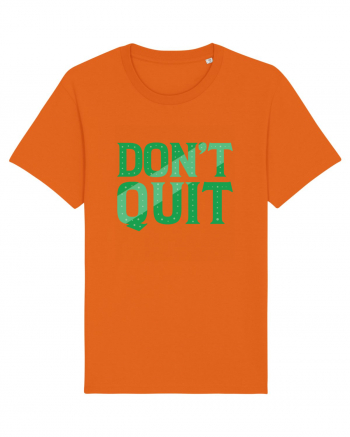 Don't Quit Bright Orange