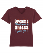 Dream Don't Work Unless You Do Tricou mânecă scurtă guler V Bărbat Presenter