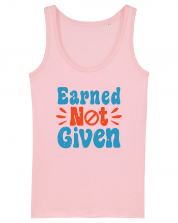 Earned Not Given Cotton Pink