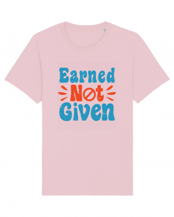 Earned Not Given Cotton Pink