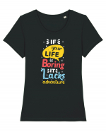 If Your Life Is Boring It Lacks Adventure Tricou mânecă scurtă guler larg fitted Damă Expresser