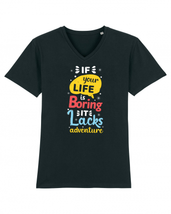 If Your Life Is Boring It Lacks Adventure Black