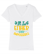 It Is Either Easy Impossible Tricou mânecă scurtă guler V Damă Evoker