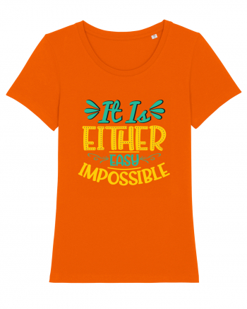 It Is Either Easy Impossible Bright Orange