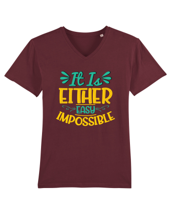 It Is Either Easy Impossible Burgundy