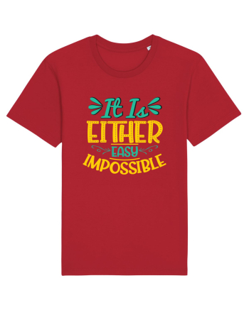 It Is Either Easy Impossible Red