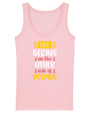 Life Begins On The Other Side Of Despair Cotton Pink