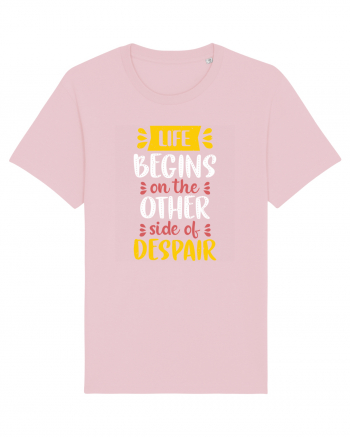 Life Begins On The Other Side Of Despair Cotton Pink