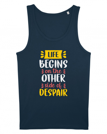 Life Begins On The Other Side Of Despair Navy