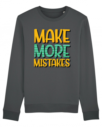 Make More Mistakes Anthracite