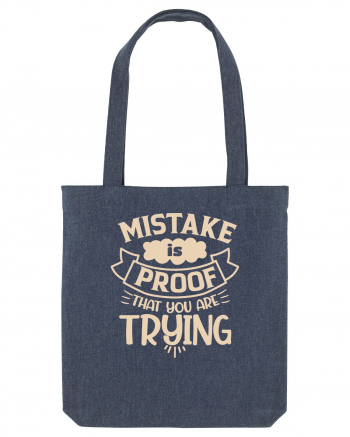 Mistake Is Proof That You Are Trying Midnight Blue