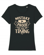 Mistake Is Proof That You Are Trying Tricou mânecă scurtă guler larg fitted Damă Expresser