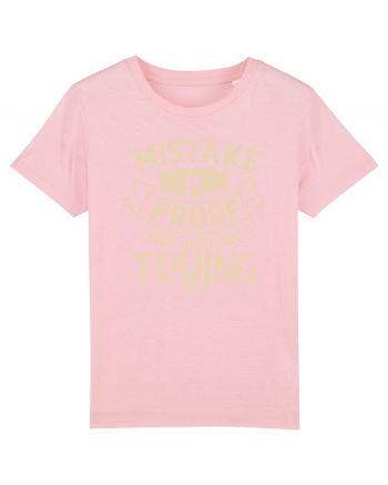 Mistake Is Proof That You Are Trying Cotton Pink