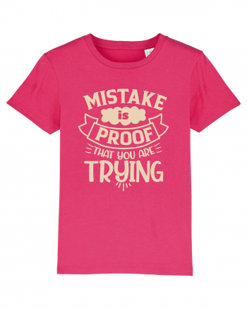 Mistake Is Proof That You Are Trying Raspberry