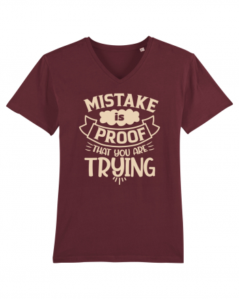 Mistake Is Proof That You Are Trying Burgundy