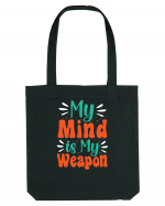 My Mind Is My Weapon Sacoșă textilă