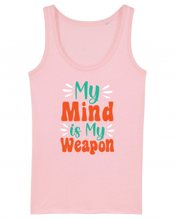 My Mind Is My Weapon Cotton Pink