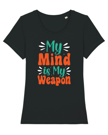 My Mind Is My Weapon Black