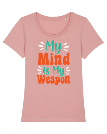 My Mind Is My Weapon Canyon Pink