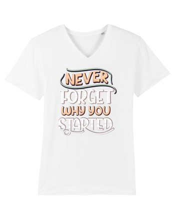 Never Forget Why You Started White