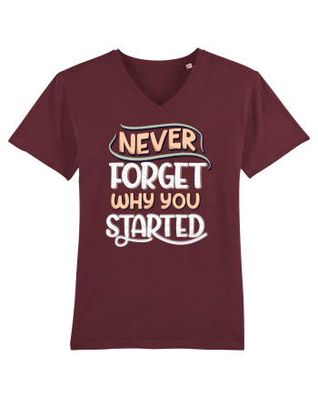 Never Forget Why You Started Burgundy