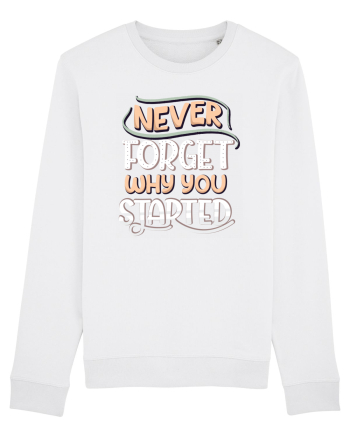 Never Forget Why You Started White