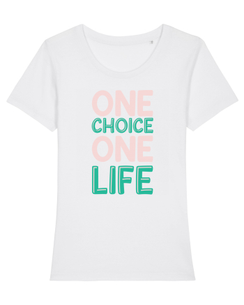 One Choice One Life White