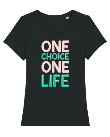 One Choice One Life Black
