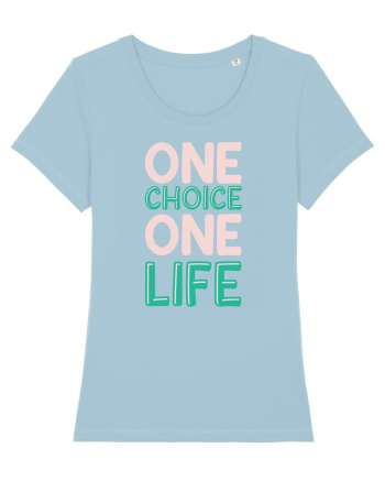 One Choice One Life Sky Blue