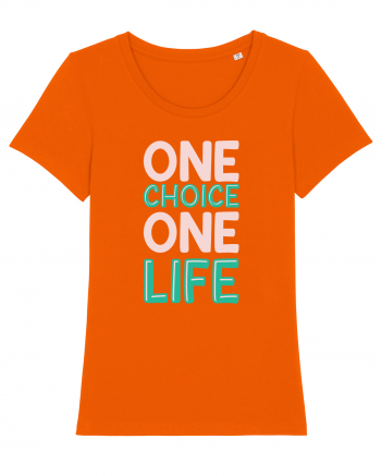 One Choice One Life Bright Orange