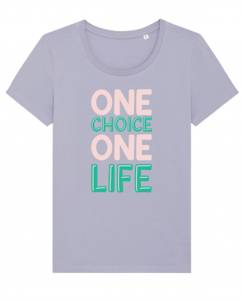 One Choice One Life Lavender