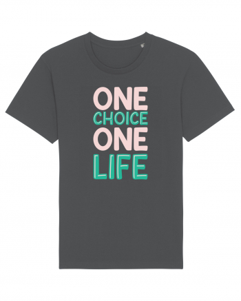 One Choice One Life Anthracite