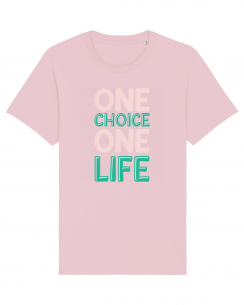 One Choice One Life Cotton Pink