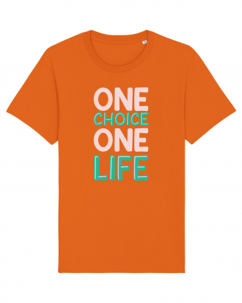 One Choice One Life Bright Orange