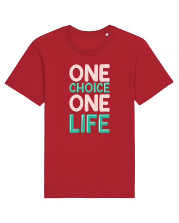 One Choice One Life Red