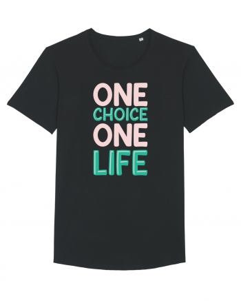 One Choice One Life Black