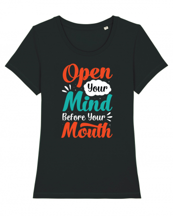 Open Your Mind Before Your Mouth Black