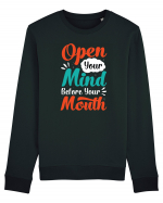 Open Your Mind Before Your Mouth Bluză mânecă lungă Unisex Rise