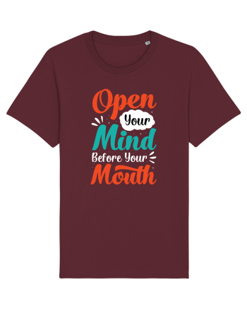 Open Your Mind Before Your Mouth Burgundy