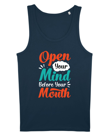 Open Your Mind Before Your Mouth Navy