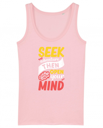 Seek Adventure Then Open Your Mind Cotton Pink