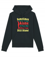 Sometimes You Have To Stand Alone Hanorac Unisex Drummer