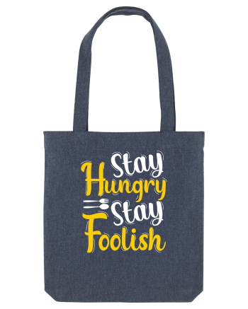 Stay Hungry Stay Foolish Midnight Blue