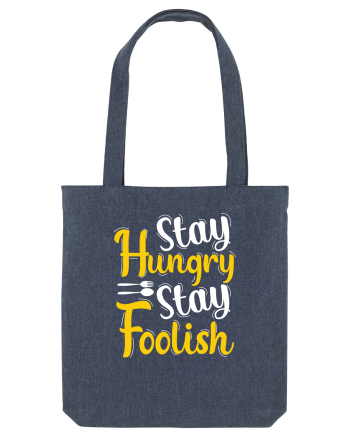 Stay Hungry Stay Foolish Midnight Blue