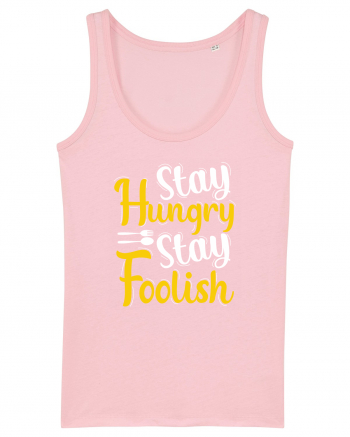 Stay Hungry Stay Foolish Cotton Pink
