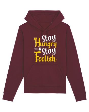 Stay Hungry Stay Foolish Burgundy