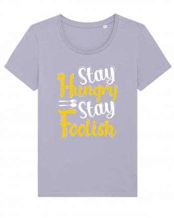 Stay Hungry Stay Foolish Lavender