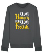 Stay Hungry Stay Foolish Bluză mânecă lungă Unisex Rise